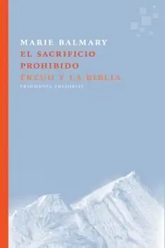 El Sacrificio Prohibido. Freud y la Biblia