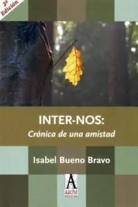 Inter-Nos: Crã?Â³Nica de una Amistad