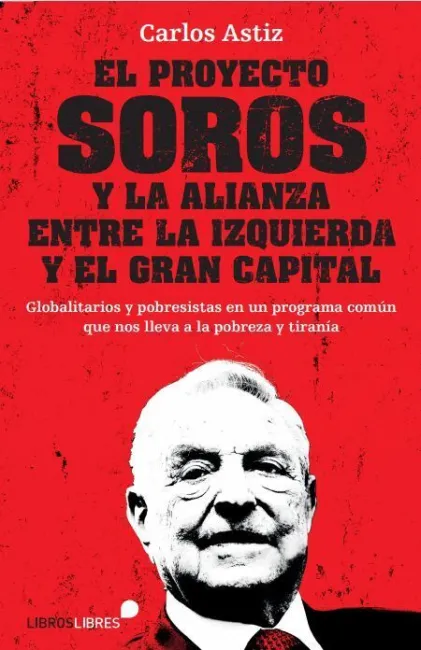 El Proyecto Soros y la Alianza entre la Izquierda y el Gran Capital