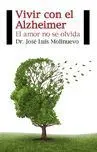 Vivir con el Alzheimer. El Amor no se Olvida