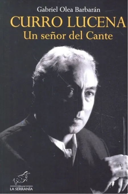 Curro Lucena un Señor del Cante