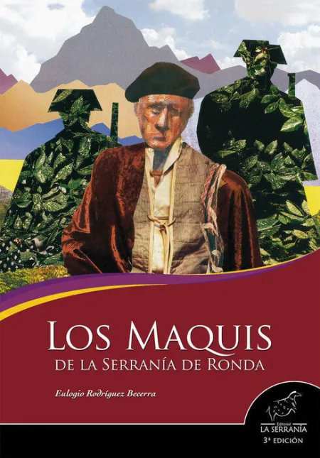 Los Maquis de la Serranía de Ronda (3ª Ed. )