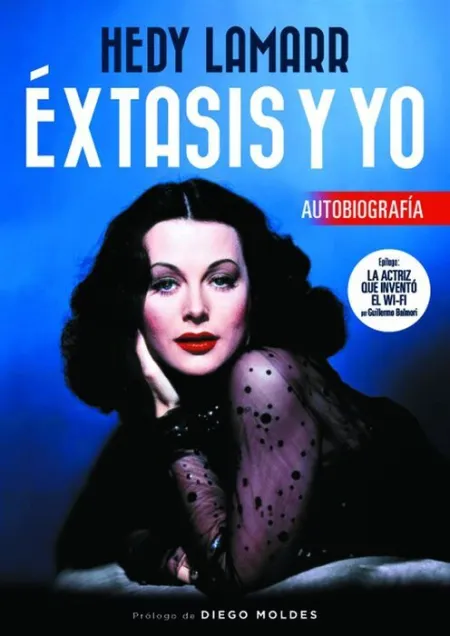 Hedy Lamarr Extasis y yo. Autobiografia