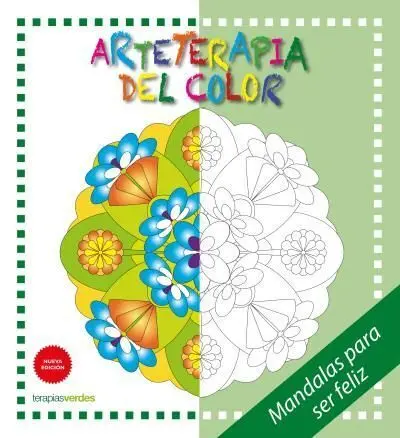 Arteterapia del Color. Mandalas Ser Feliz