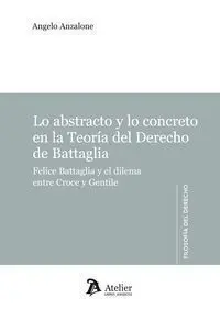 Lo Abstracto y la Concreto en la Teorã?Â­a del Derecho de Battaglia.