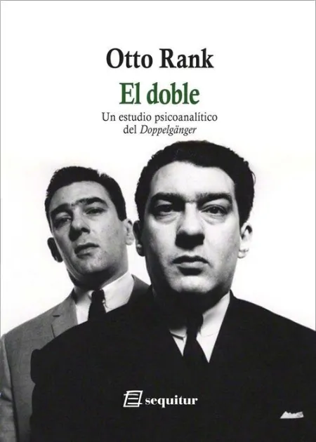 El Doble - un Estudio Psicoanalítico del Doppelgänger