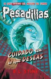 Pesadillas 6 Cuidado con lo que Deseas