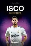 Isco. El Chico de Oro