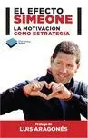 El Efecto Simeone. La Motivacion Como Estrategia