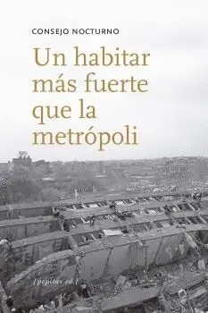 Un Habitar Más Fuerte que la Metrópoli