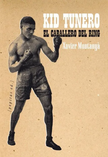 Kid Tunero, el Caballero del Ring