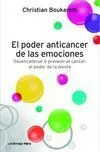 El Poder Anticáncer de las Emociones. Desencadenar o Prevenir el Cáncer: el Pode