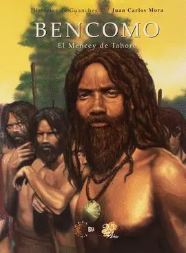 Bencomo. El Mencey de Tahoro (Comic)