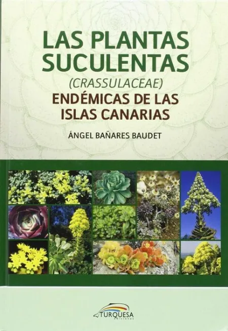 Las Plantas Suculentas. endemicas de las Islas Canarias