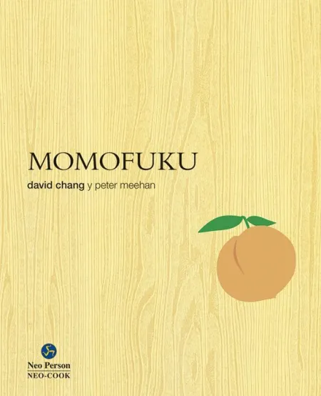Momofuku. La Revolucionaria Cocina de David Chang