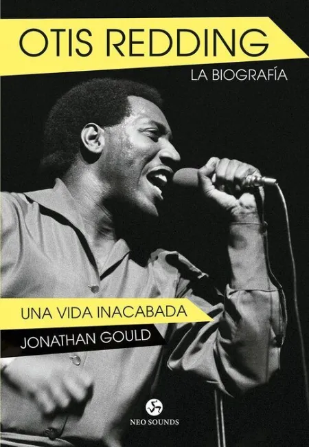 Otis Redding. una Vida Inacabada -La Biografia