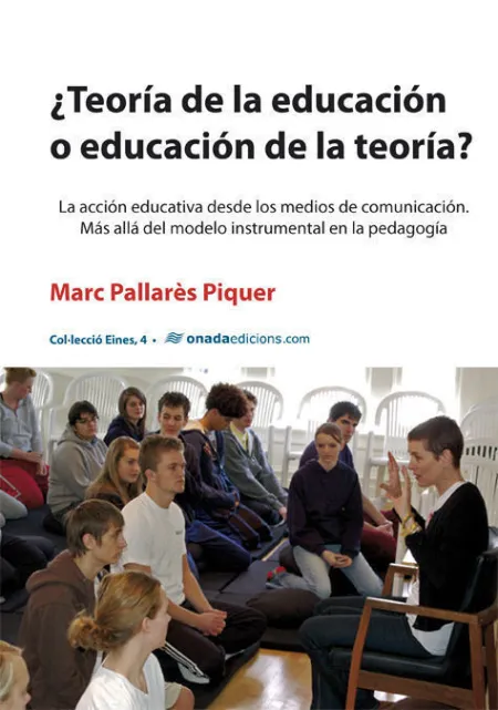Ã?Â¿Teorã?Â­a de la Educaciã?Â³N o Educaciã?Â³N de la Teorã?Â­a?