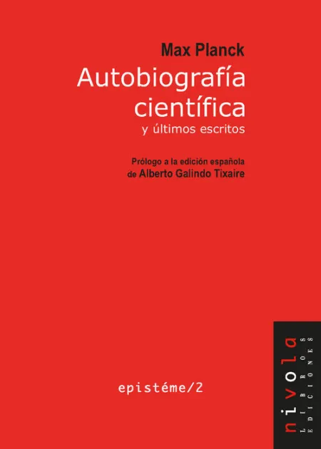 Autobiografia Cientifica y Ultimos Escritos. Max Planck