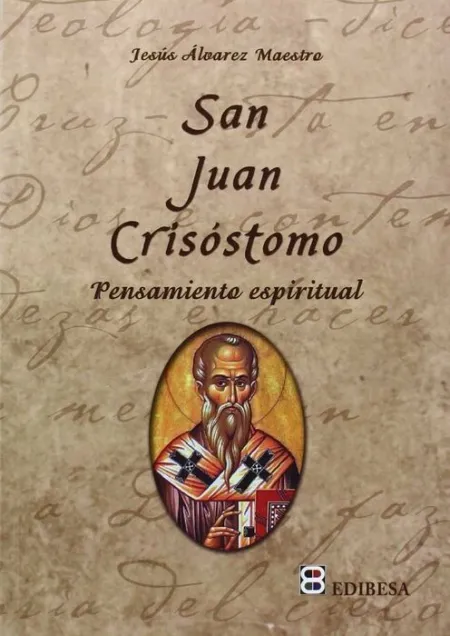 San Juan Crisóstomo. Pensamiento Espiritual