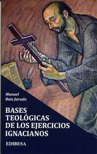 Bases Teológicas de los Ejercicios Ignacianos