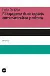El Espejismo de un Espacio entre Naturaleza y Cultura