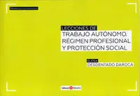 Lecciones de Trabajo Autónomo. Régimen Profesional y Protección Social