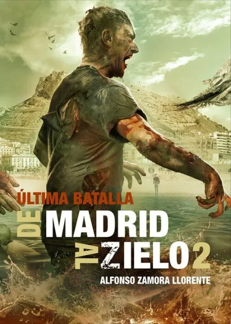 De Madrid Al Zielo 2: Ultima Batalla
