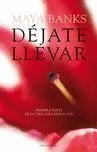 Déjate Llevar. Primera Parte de la Trilogia Rendicion