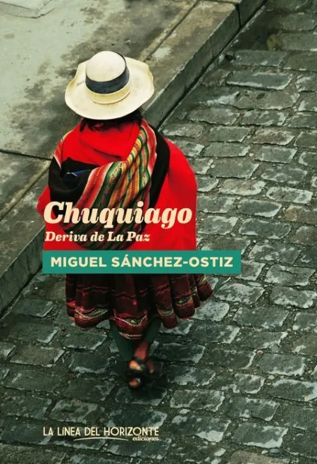 Chuquiago. Deriva de la Paz