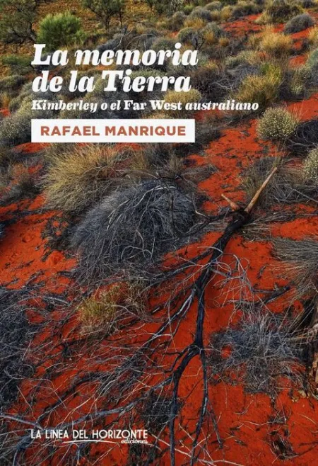 La Memoria de la Tierra. Kimberley o el Far West Australiano