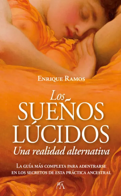 Los Sueños Lucidos. Una Realidad Alternativa