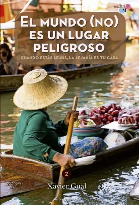 El Mundo (No) Es un Lugar Peligroso