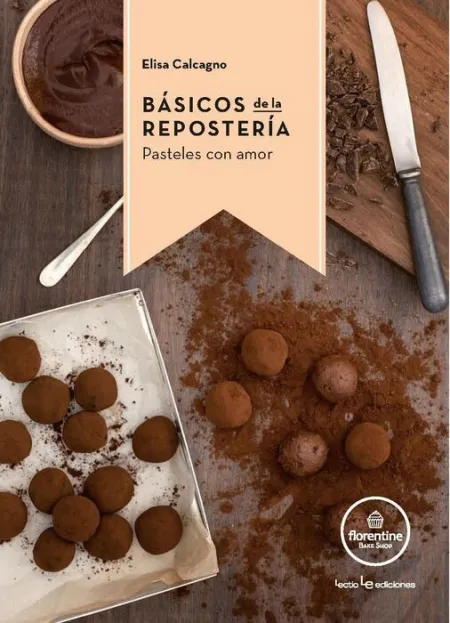 Basicos de la Reposteria. Pasteles con Amor