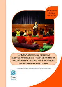 Uf2085 Concretar y Gestionar Eventos, Actividades y Juegos de Animacion Fisico-Deportiva y Recreativa