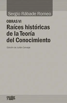 Raã?Â­ces Histã?Â³Ricas de la Teorã?Â­a del Conocimiento