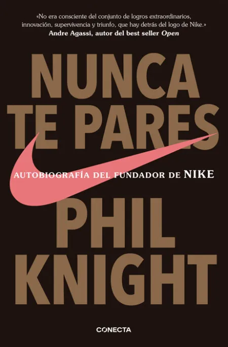 Nunca te Pares Autobiografía del Fundador de Nike