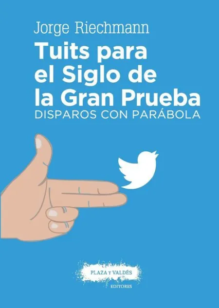 Tuits para el Siglo de la Gran Prueba. Disparos con Parabola