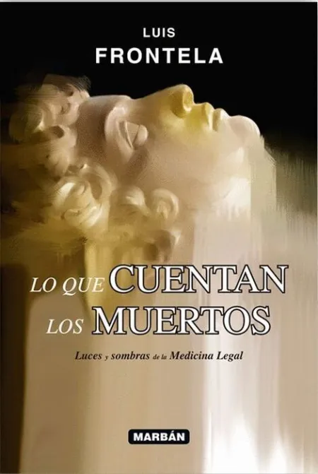 Lo que Cuentan los Muertos (Tapa Dura)