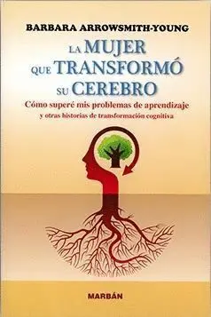 La Mujer que Transformó Su Cerebro