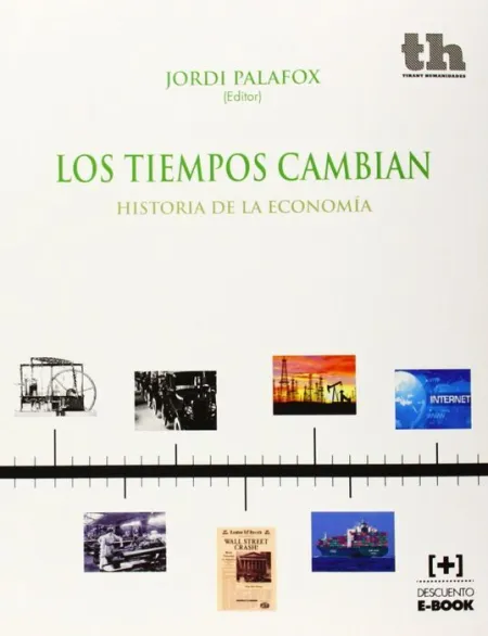Los Tiempos Cambian (Historia de la Economia)