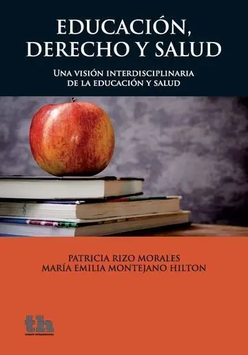 Educación, Derecho y Salud una Visión Interdisciplinaria de la Educación y Salud