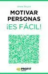 Motivar Personas ¡Es Fácil!
