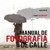 Manual de Fotografia de Calle