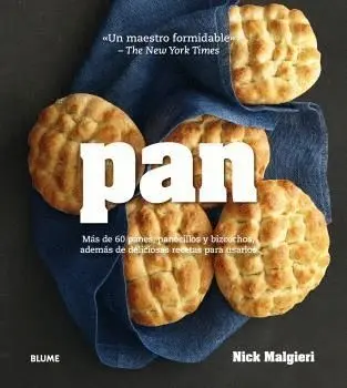 Pan. Mas de 60 Panes, Panecillos y Bizcochos, Ademas de Deliciosas Recetas para Usarlos