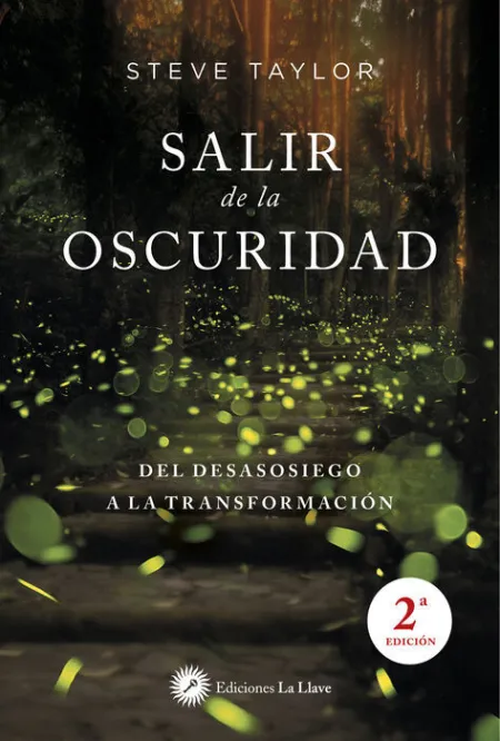 Salir de la Oscuridad. Del Desasosiego a la Transformacion