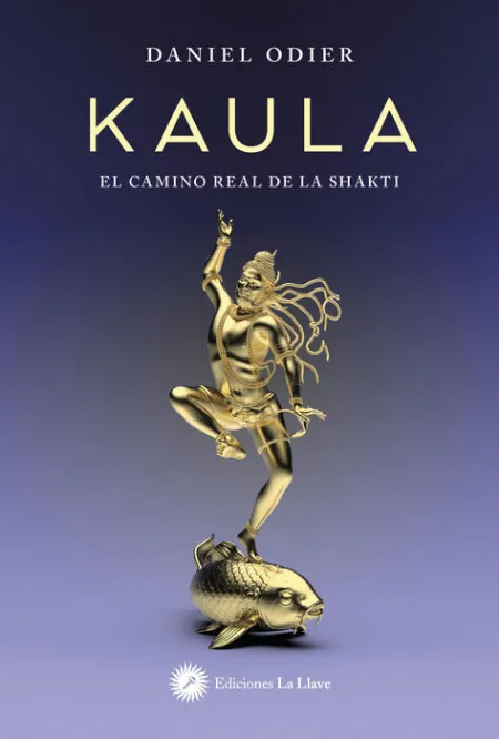 Kaula -El Camino Real de la Shakti