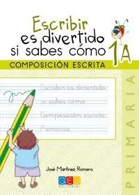 1A Ep Escribir Es Divertido si Sabes Como. Composicion Escrita