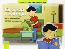 Empieza el Colegio. Cuentos de Estructuracion Linguistica