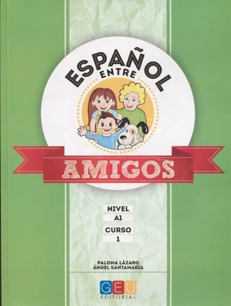 Español entre Amigos Curso 1 Nivel A1
