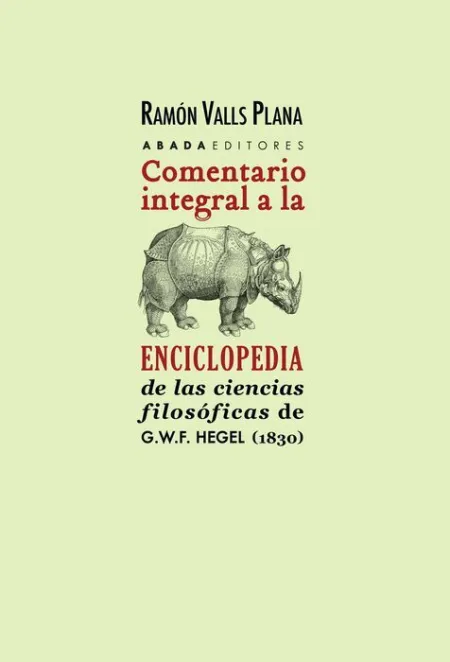 Comentario Integral a la Enciclopedia de las Ciencias Filosóficas de G. w. f. Hege